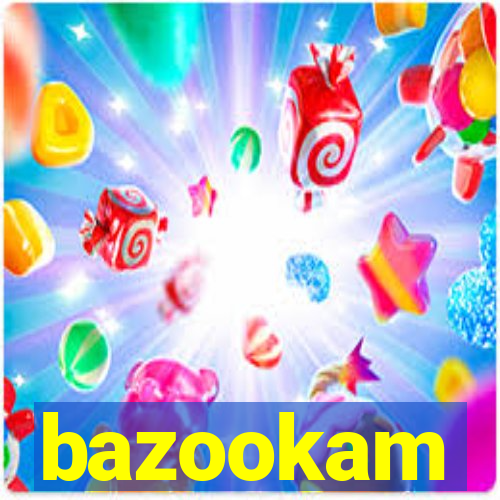 bazookam