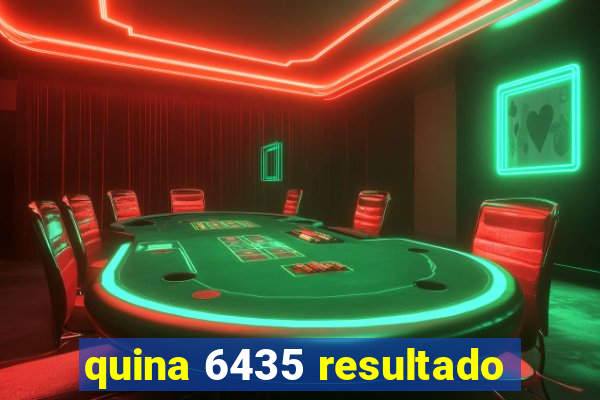 quina 6435 resultado