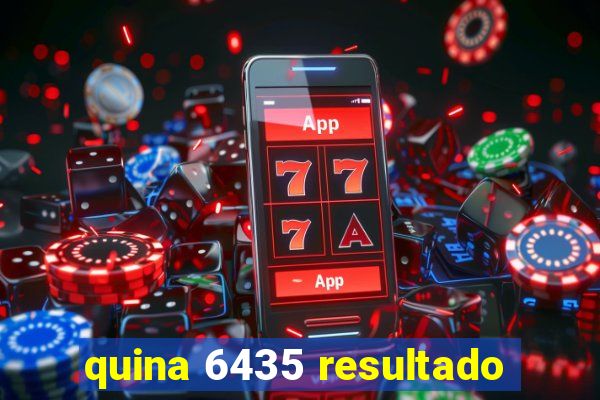 quina 6435 resultado