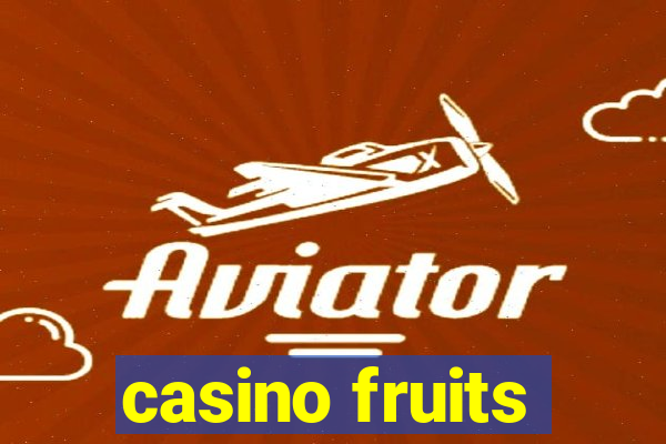 casino fruits