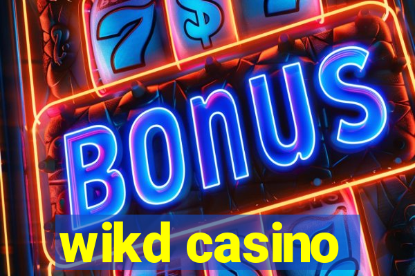 wikd casino