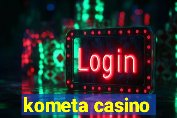 kometa casino