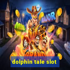 dolphin tale slot