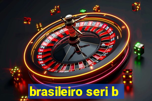 brasileiro seri b