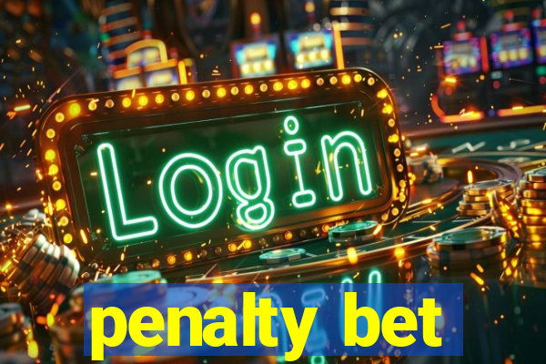 penalty bet