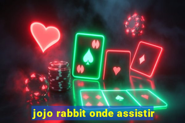 jojo rabbit onde assistir