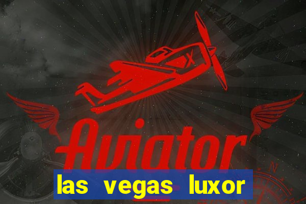 las vegas luxor hotel & casino