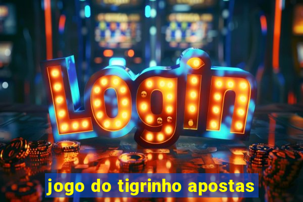 jogo do tigrinho apostas