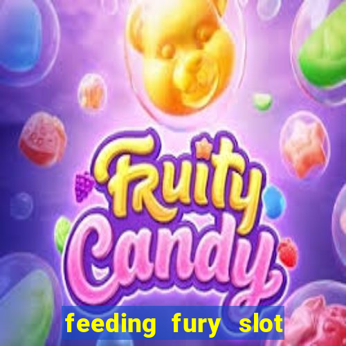 feeding fury slot free play