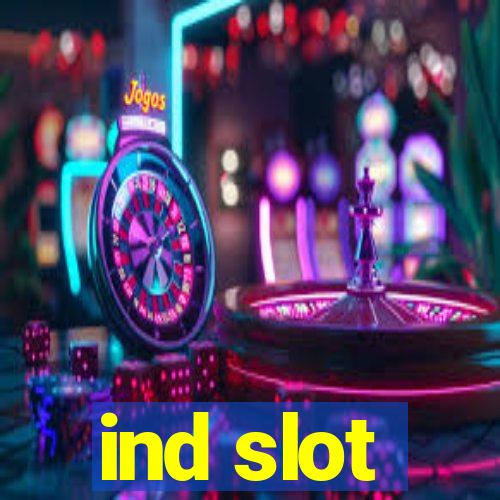 ind slot