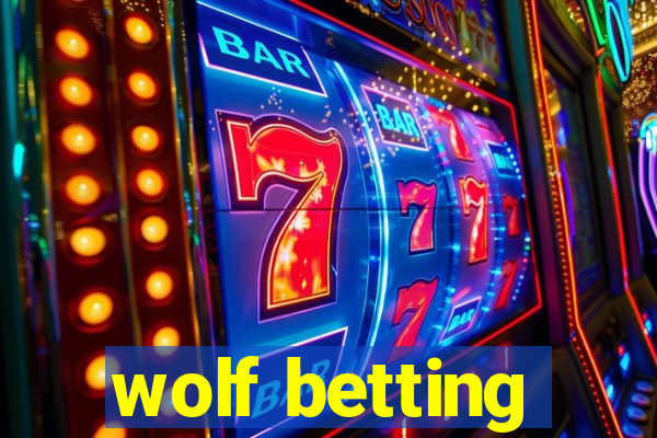 wolf betting