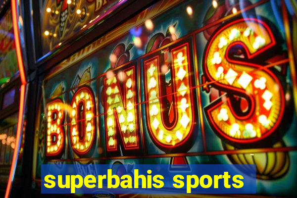 superbahis sports