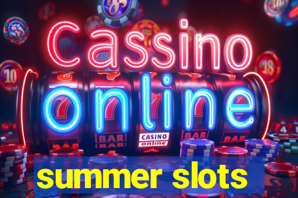 summer slots