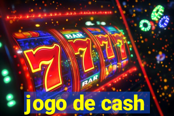 jogo de cash