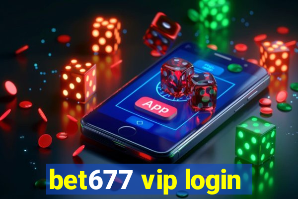 bet677 vip login