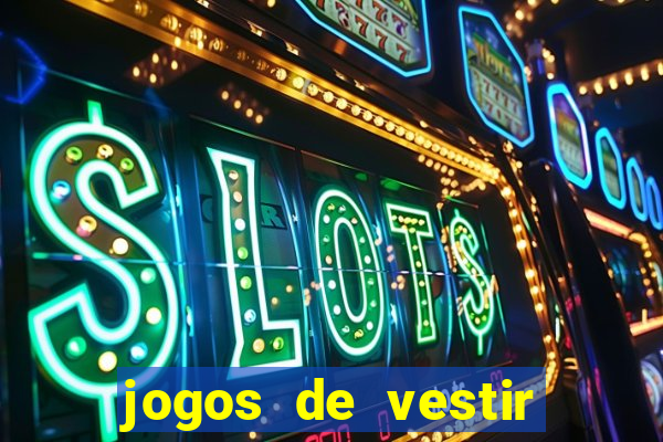 jogos de vestir pessoas ricas