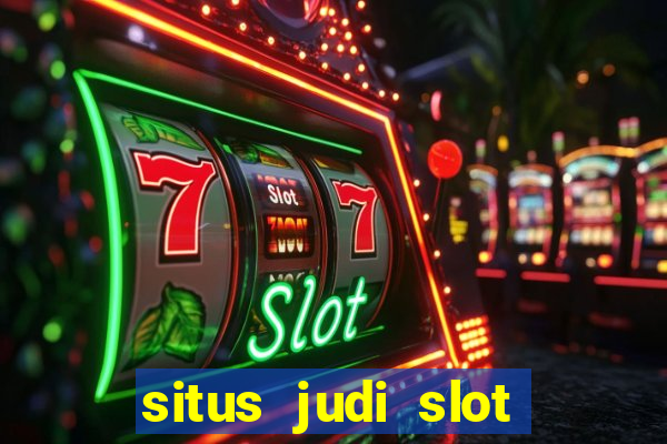 situs judi slot online tergacor