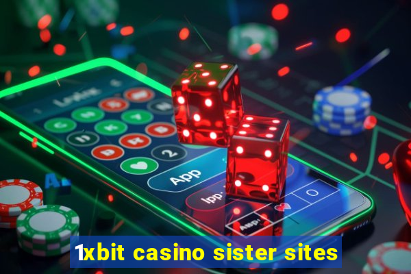 1xbit casino sister sites