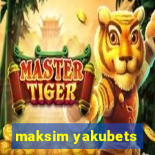 maksim yakubets