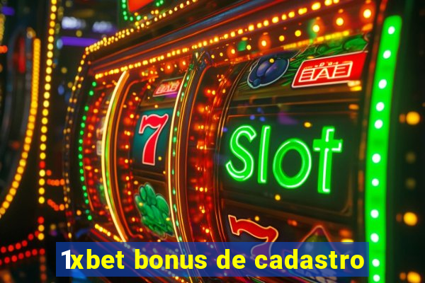 1xbet bonus de cadastro