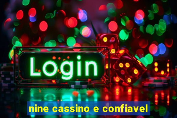 nine cassino e confiavel