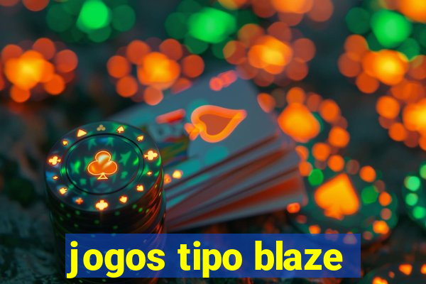 jogos tipo blaze