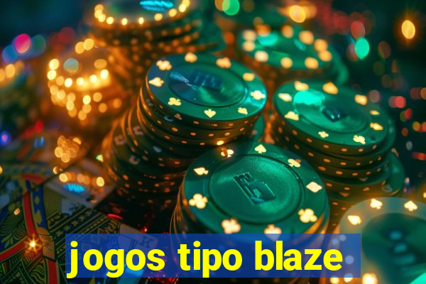 jogos tipo blaze