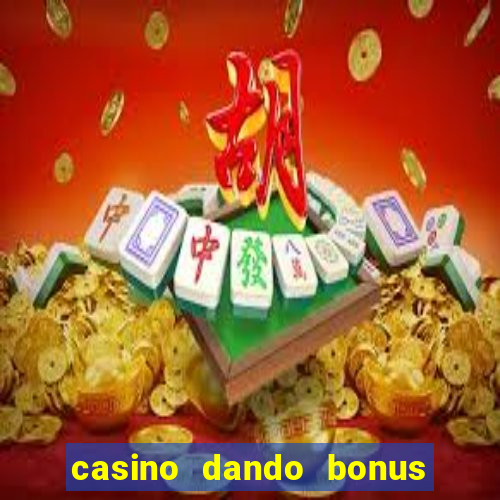 casino dando bonus no cadastro