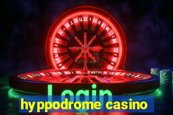 hyppodrome casino