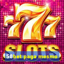 58bet paga mesmo