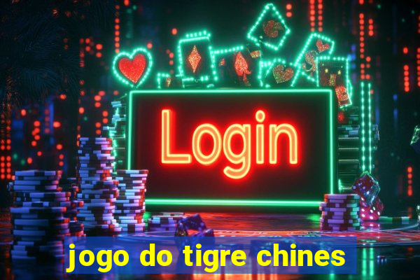 jogo do tigre chines