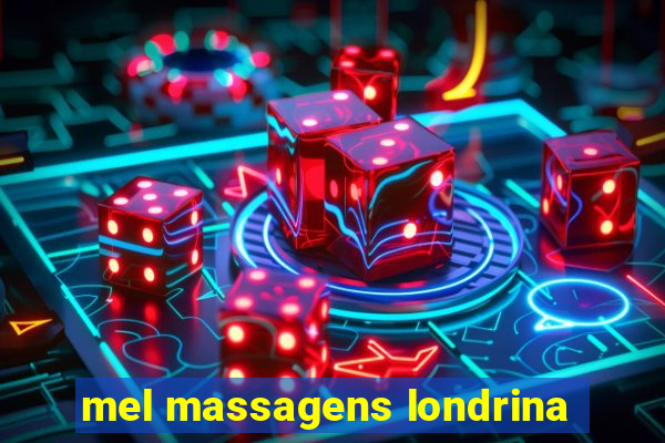 mel massagens londrina