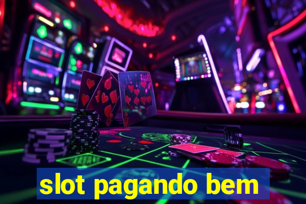 slot pagando bem