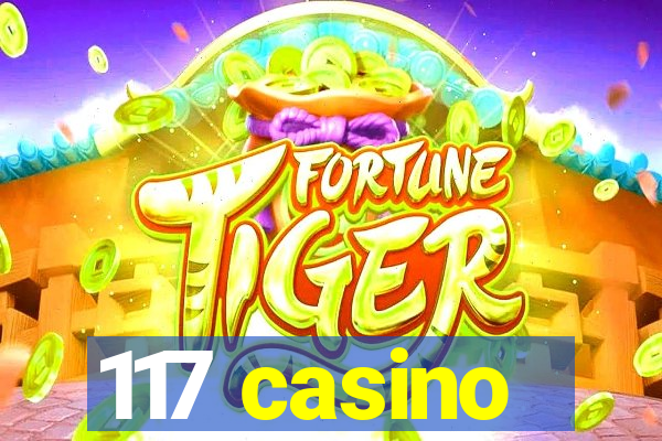 117 casino