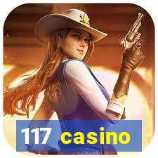 117 casino