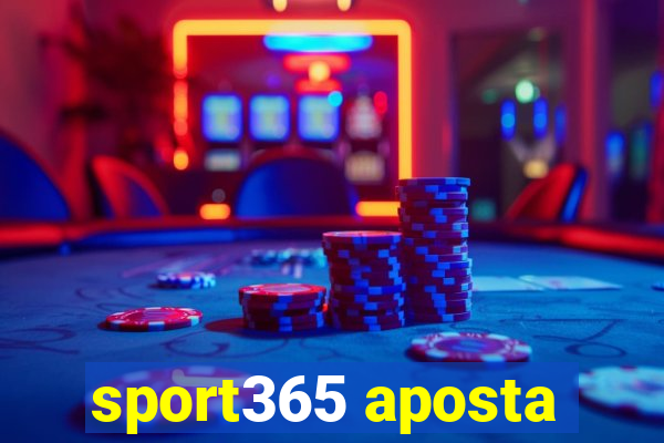 sport365 aposta