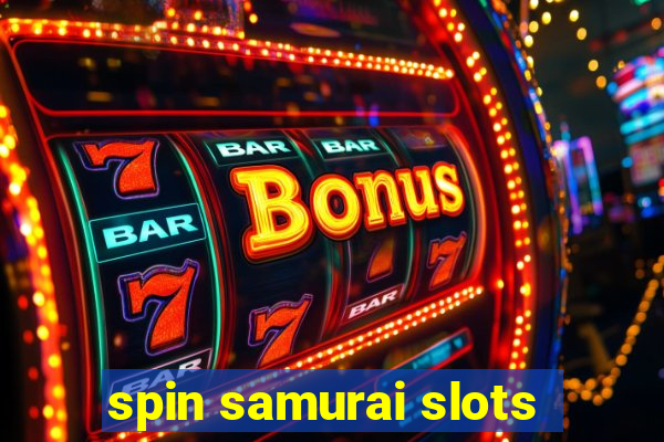 spin samurai slots