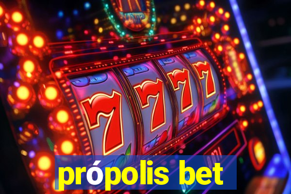 própolis bet