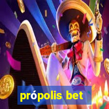 própolis bet