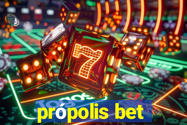 própolis bet