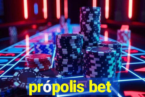 própolis bet