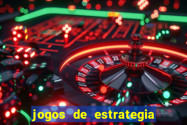 jogos de estrategia para celular