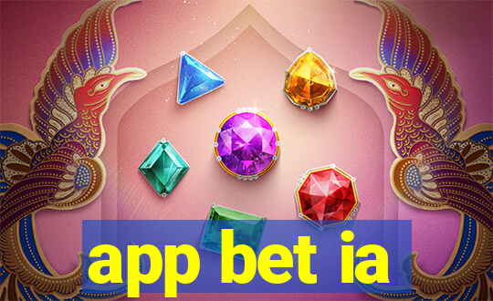 app bet ia