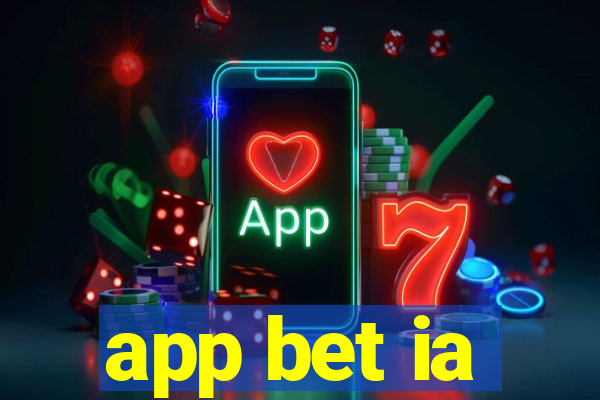 app bet ia