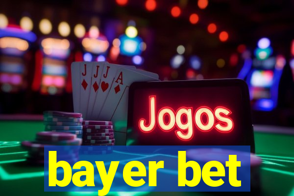 bayer bet