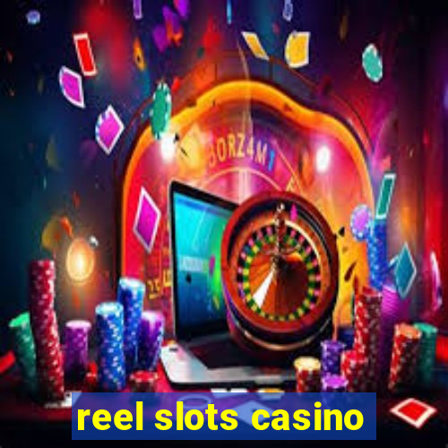 reel slots casino