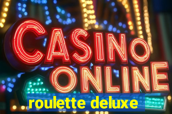 roulette deluxe