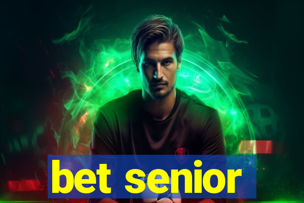 bet senior