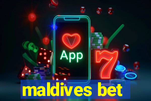 maldives bet