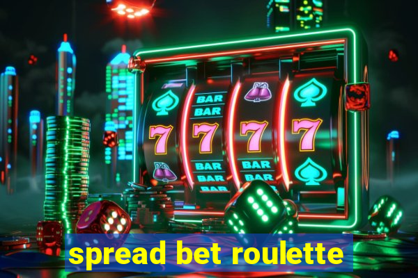 spread bet roulette